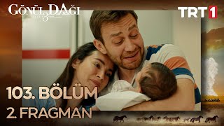 Gönül Dağı 103 Bölüm 2 Fragmanı  Sezon Finali GonulDagiTRT ​ [upl. by Oicinoid]