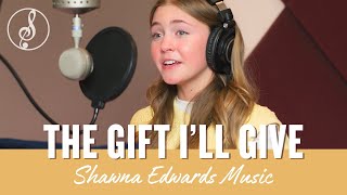 quotThe Gift Ill Give by Shawna Edwards  Heartfelt Tribute  Official Music Video 2023quot [upl. by Nitsirt]