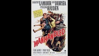 Manhandled  Dan Duryea Dorothy Lamour 1949 [upl. by Mack323]