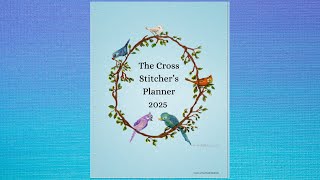 The Cross Stitchers Planner 2025 Flip Through [upl. by Sorensen]