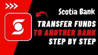 How to Transfer Funds from Scotiabank to Another Bank  Send Money from Scotiabank to Another Bank [upl. by Dweck]