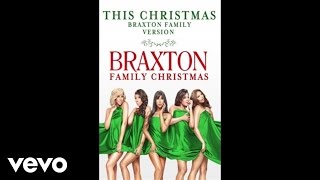 The Braxtons  This Christmas Braxton Family Version  Audio [upl. by Oir]