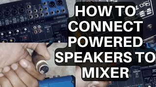 How to connect Powered speakers to Audio Mixer [upl. by Rehtse]