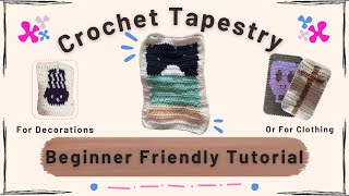 How to make Crochet Tapestry for decor and clothes  EASY and IN DEPTH [upl. by Akienat192]