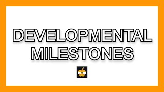 Developmental Pediatric Milestones IN UNDER 5 MINUTES [upl. by Sergo]