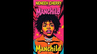 Exploring Neneh Cherrys Manchild  A Musical Journey [upl. by Macdonell]