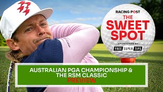 Australian PGA Championship amp The RSM Classic  Golf Betting Tips  Sweet Spot  Racing Post [upl. by Pattin]