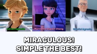 MIRACULOUS SIMPLE THE BEST GABRIEL AGRESTEADRIEN AGRESTE MARINETTE DUPAIN CHENG [upl. by Hgielrebmik]