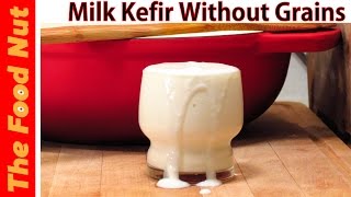 How To Make Milk Kefir WITHOUT Grains  Making Healthy Homemade Fermented Foods  The Food Nut [upl. by Ofella]