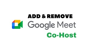 How to Add  Remove CoHost in Google MEET [upl. by Anilejna]