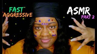 Fast and Aggressive ASMR Triggers  PART 2 SUPER INTENSE ♡ [upl. by Cornell118]