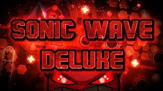 50hz Geometry Dash INSANE DEMON  Sonic Wave Deluxe  by ToshDeluxe amp Rustam LIVE [upl. by Carbrey]