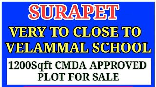 RESIDENTIAL PLOTS FOR SALE IN SURAPET VERY CLOSE TO VELAMMAL VIDHYASHRAM SCHOOL [upl. by Dasa]