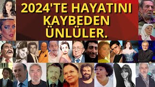 2024 YILINDA VEFAT EDEN TÜRK OYUNCU VE SANATÇILAR  Neden Bu Kadar Ölüm Oldu   sondakika [upl. by Sordnaxela]