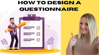 How To Design A Questionnaire Or Survey  Research Methods Tutorial [upl. by Absa]