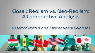 Classical Realism vs NeoRealism A Comparative Analysis [upl. by Adamsun]