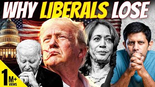 10 REASONS  How Trump Won amp Why Liberals Need To Accept Their Serious Mistakes  Akash Banerjee [upl. by Malloch]