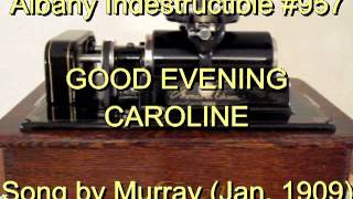 957  GOOD EVENING CAROLINE Song by Murray Jan 1909 [upl. by Okin]