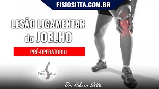 EXERCÍCIOS de FORTALECIMENTO JOELHO e QUADRIL PRÉ OPERATÓRIO LESÃO LIGAMENTAR  Dr Robson Sitta [upl. by Ydneh]