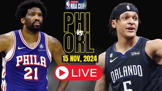 🔴LIVE  Philadelphia 76ers Vs Orlando magic Full Game  NBA Cup  NBA Live  NOV 15 2024  2K [upl. by Alat409]