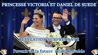 La princesse Victoria et Daniel de suède REVELATION SURPRENANT sur lavenir de la futur reine [upl. by Adnocahs]