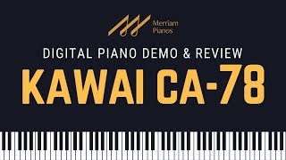 🎹 Kawai CA78 Digital Review amp Demo by Merriam Pianos 🎹 [upl. by Lody]