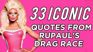 33 Iconic Quotes From quotRuPauls Drag Racequot [upl. by Milka772]