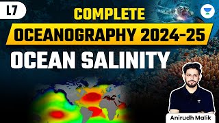 Complete Oceanography  L7  Ocean Salinity  UPSC CSE 2024  Anirudh Malik [upl. by Malaspina448]