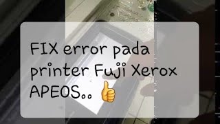 TUTORIAL Panduan menghilangkan error code 092XXX pada mesin Fuji Xerox ApeosPortIV C4430 [upl. by Ardnazxela]