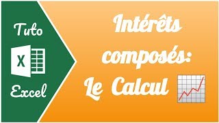 Comment calculer les intérêts composés sur un capital avec Excel [upl. by Jago324]