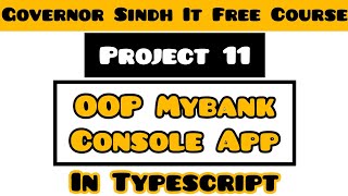 My Bank Console App Project in Typescript  OOP My Bank Project 11  AI  Governors IT Initiative [upl. by Player]