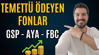 Temettü Ödeyen 3 Yatırım Fonu İncelemesi  GSP AYA FBC [upl. by Elson801]