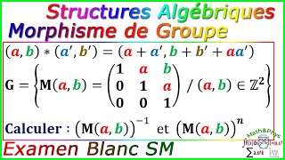 Structures Algébriques  Morphisme de Groupe  Examen Blanc SM  Exercice 11 [upl. by Aeneg]