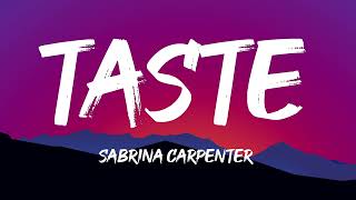 Sabrina Carpenter  Taste Lyrics [upl. by Nahpets]