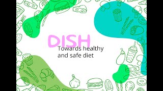 DISH Cluster event 6 April 2022  Towards healthy and safe diet [upl. by Dnaltruoc823]