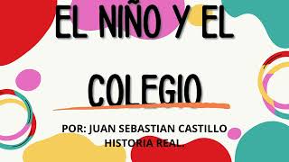 AUDIO LIBRO EL NIÑO Y EL COLEGIO [upl. by Rimma]