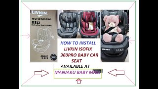 Cara pasang livkin isofix 360pro baby car seat  car seat installation baby  nw010124  nw020124 [upl. by Romain581]