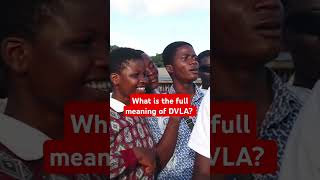 What is the full meaning of DVLA funny streetquiznigeria quiz challenge shortsfeed fyp ghana [upl. by Eidnim]