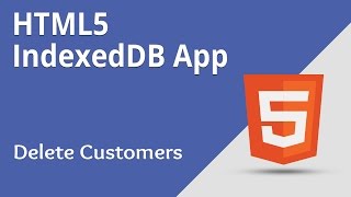 HTML5 Programming Tutorial  Learn HTML5 IndexedDB App  Delete Customers [upl. by Halsy]