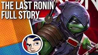 TMNT quotThe Last Roninquot  Full Story  Comicstorian [upl. by Conah]