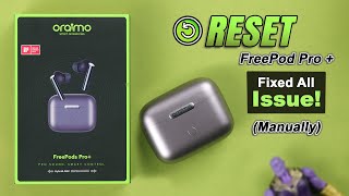 Oraimo FreePods Pro How To Reset Manually [upl. by Loni]