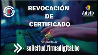 REVOCACIÓN DE CERTIFICADO  FIRMA DIGITAL ADSIB [upl. by Milicent]