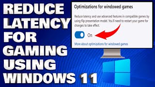 How To Reduce Latency For Gaming Using Windows 1110 New Feature [upl. by Camm]