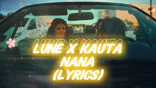 Lune x Kauta  NaNa Lyrics [upl. by Ettelracs]