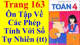 Toán Lớp 4 Trang 163 – Ôn Tập Về Các Phép Tính Với Số Tự Nhiên tt [upl. by Belinda]