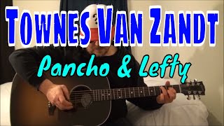 Townes Van Zandt  Pancho amp Lefty  Fingerpicking Guitar Cover [upl. by Natalie805]