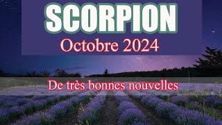 SCORPION OCTOBRE 2024  quot De très bonnes nouvelles cest le bon moment  quot Général et Sentimental [upl. by Bartie]