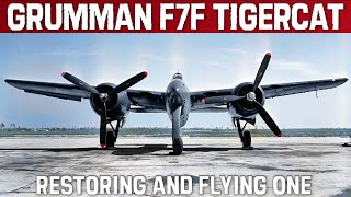 Grumman F7F Tigercat  Restoring And Flying The Wonderful Aircraft [upl. by Arised389]