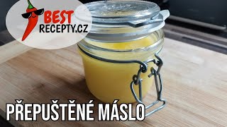 PŘEPUŠTĚNÉ MÁSLO  RECEPT NA DOMÁCÍ GHÍ [upl. by Boniface]