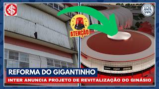 🚨ATENÇÃO INTER ANUNCIA REVITALIZAÇÃO DO GIGANTINHO [upl. by Rodolfo]